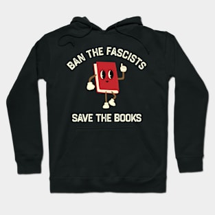 Ban The Fascists Save The Books Hoodie